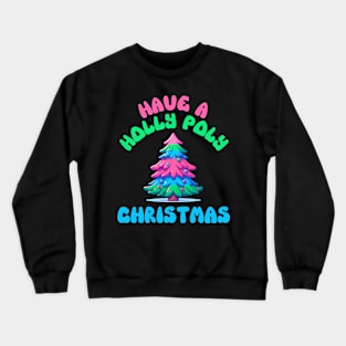 Have a Holly Poly Christmas Polyamorous Pride Crewneck Sweatshirt